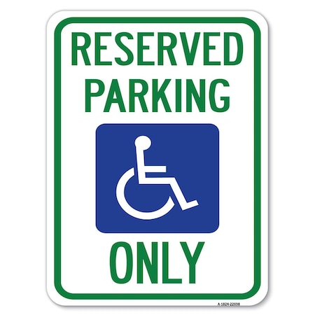 Signmission W/ NY Compliance Reserved Parking W/ Access Icon Heavy-Gauge Alum Parking, 18" x 24", A-1824-22698 A-1824-22698